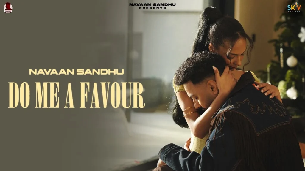 Do Me A Favour Lyrics | Navaan Sandhu